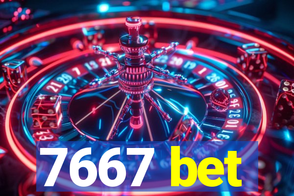 7667 bet